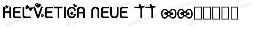 HELVETICA NEUE 77 -字体转换